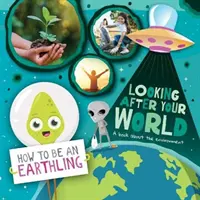 Un livre sur la protection de l'environnement - Looking after Your World - A Book About Environment