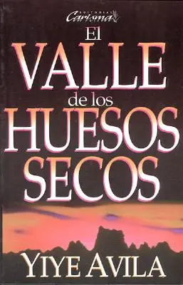 Valle de Los Huesos Secos, El : La vallée des os secs - Valle de Los Huesos Secos, El: The Valley of Dry Bones