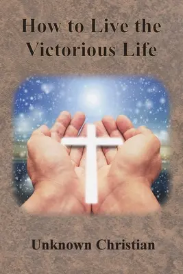 Comment vivre une vie victorieuse - How to Live the Victorious Life