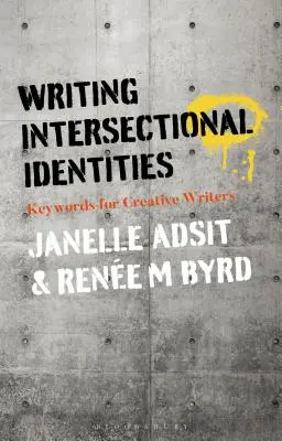 Écrire des identités intersectionnelles : Mots-clés pour les écrivains créatifs - Writing Intersectional Identities: Keywords for Creative Writers