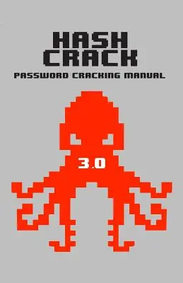 Hash Crack : Manuel de craquage de mot de passe - Hash Crack: Password Cracking Manual