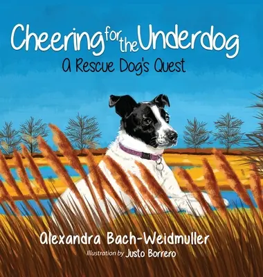 Encourager l'outsider : la quête d'un chien de sauvetage - Cheering for the Underdog: A Rescue Dog's Quest