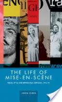 La vie de la mise en scène : Le style visuel et la critique cinématographique britannique, 1946-78 - The life of mise-en-scne: Visual style and British film criticism, 1946-78