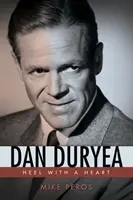 Dan Duryea : Un talon avec un cœur - Dan Duryea: Heel with a Heart