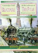 Chemins de fer de Blackpool et de Fylde - Railways of Blackpool and the Fylde