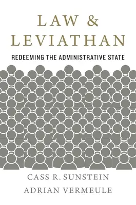 Droit et Léviathan : La rédemption de l'État administratif - Law and Leviathan: Redeeming the Administrative State