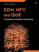 Fondements des réseaux modernes : Sdn, Nfv, Qoe, Iot et Cloud - Foundations of Modern Networking: Sdn, Nfv, Qoe, Iot, and Cloud