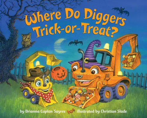 Où les creuseurs font-ils des farces et attrapes ? - Where Do Diggers Trick-Or-Treat?