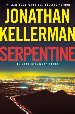 Serpentine : Un roman d'Alex Delaware - Serpentine: An Alex Delaware Novel