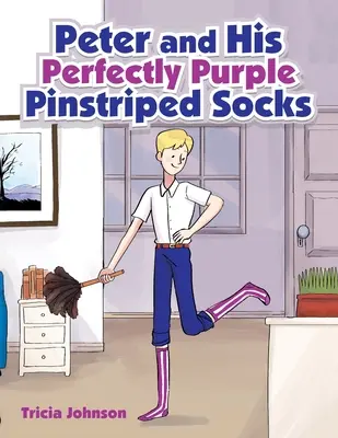 Peter et ses chaussettes à rayures parfaitement violettes - Peter and His Perfectly Purple Pinstriped Socks