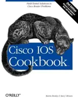 Cisco IOS Cookbook : Solutions testées sur le terrain aux problèmes des routeurs Cisco - Cisco IOS Cookbook: Field-Tested Solutions to Cisco Router Problems