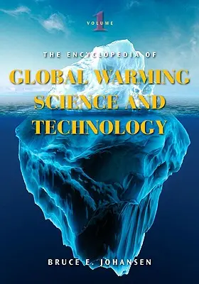 Encyclopédie des sciences et technologies du réchauffement climatique [2 volumes] (en anglais) - Encyclopedia of Global Warming Science and Technology [2 volumes]