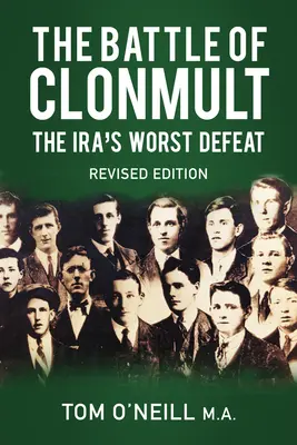 La bataille de Clonmult : La pire défaite de l'Ira - The Battle of Clonmult: The Ira's Worst Defeat