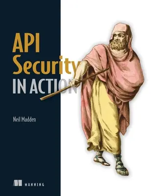 La sécurité de l'API en action - API Security in Action