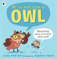 Tu veux être un hibou ? - So You Want to Be an Owl