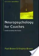 La neuropsychologie pour les entraîneurs : Comprendre les bases - Neuropsychology for Coaches: Understanding the Basics