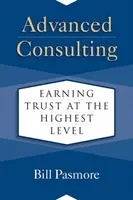 Conseil avancé : Gagner la confiance au plus haut niveau - Advanced Consulting: Earning Trust at the Highest Level