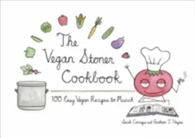 Le livre de cuisine végétalien des stoners - The Vegan Stoner Cookbook