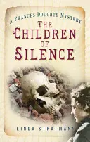 Les enfants du silence - Un mystère de Frances Doughty 5 - Children of Silence - A Frances Doughty Mystery 5