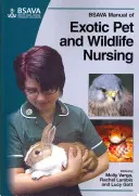 Manuel BSAVA des soins aux animaux exotiques et sauvages - BSAVA Manual of Exotic Pet and Wildlife Nursing