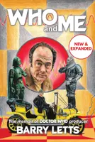 Who and Me - Les mémoires de Barry Letts, producteur de Doctor Who - Who and Me - The memoir of Doctor Who producer Barry Letts