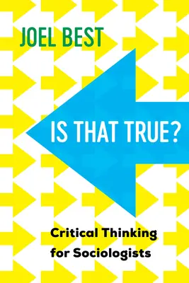 C'est vrai : Pensée critique pour les sociologues - Is That True?: Critical Thinking for Sociologists