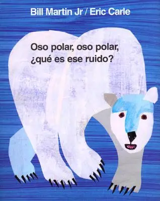 Oso Polar, Oso Polar, Qu Es Ese Ruido ? - Oso Polar, Oso Polar, Qu Es Ese Ruido?