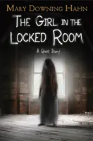 La fille de la chambre close : Une histoire de fantômes - The Girl in the Locked Room: A Ghost Story