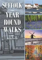 Promenades dans le Suffolk tout au long de l'année - Suffolk Year Round Walks