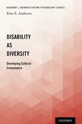 Le handicap en tant que diversité : Développer la compétence culturelle - Disability as Diversity: Developing Cultural Competence