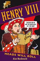 Henri VIII : des têtes vont tomber - Henry VIII: Heads Will Roll