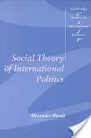 Théorie sociale de la politique internationale - Social Theory of International Politics