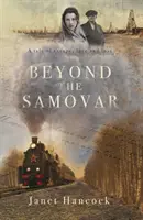 Au-delà du Samovar - Une histoire d'évasion, d'amour et de perte - Beyond the Samovar - A tale of escape, love and loss