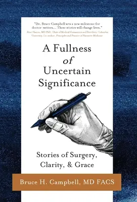 Une plénitude de signification incertaine : Histoires de chirurgie, de clarté et de grâce - A Fullness of Uncertain Significance: Stories of Surgery, Clarity, & Grace