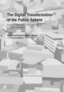 La transformation numérique de la sphère publique : Conflits, migrations, crises et culture dans les réseaux numériques - The Digital Transformation of the Public Sphere: Conflict, Migration, Crisis and Culture in Digital Networks