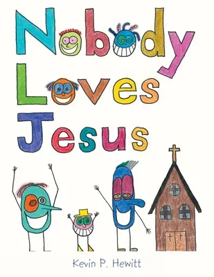 Personne n'aime Jésus - Nobody Loves Jesus