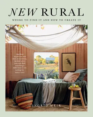 Le nouveau rural : Où le trouver et comment le créer - New Rural: Where to Find It and How to Create It