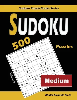 Sudoku : 500 puzzles moyens - Sudoku: 500 Medium Puzzles