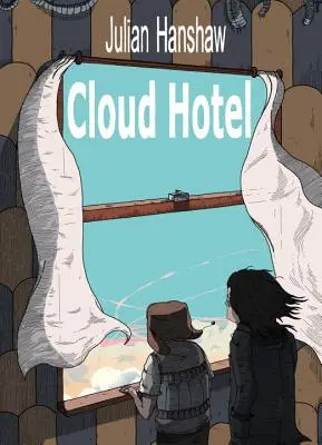 Hôtel des nuages - Cloud Hotel