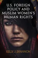 La politique étrangère des États-Unis et les droits humains des femmes musulmanes - U.S. Foreign Policy and Muslim Women's Human Rights