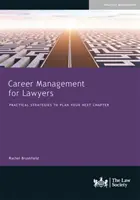 Gestion de carrière pour les avocats - Stratégies pratiques pour planifier votre prochain chapitre - Career Management for Lawyers - Practical Strategies to Plan your Next Chapter