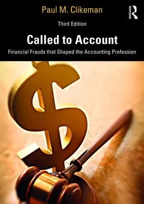 Appelés à rendre des comptes : Les fraudes financières qui ont façonné la profession comptable - Called to Account: Financial Frauds That Shaped the Accounting Profession