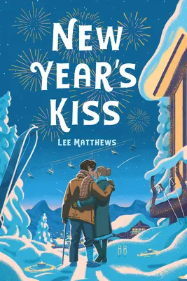 Le baiser du Nouvel An - New Year's Kiss