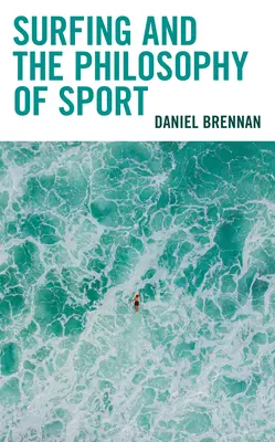 Le surf et la philosophie du sport - Surfing and the Philosophy of Sport