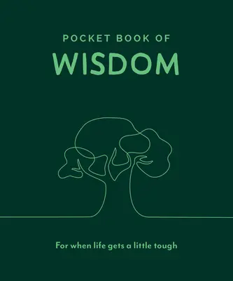 Livre de poche de la sagesse : Pour les moments difficiles de la vie - Pocket Book of Wisdom: For When Life Gets a Little Tough