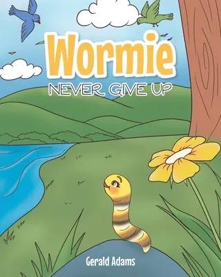 Wormie : N'abandonnez jamais - Wormie: Never Give Up