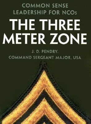 La zone des trois mètres : Leadership de bon sens pour les ONG - The Three Meter Zone: Common Sense Leadership for Ncos