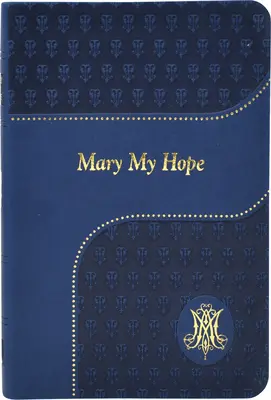 Marie, mon espérance - Mary My Hope