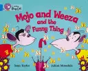 Mojo et Weeza et la drôle de chose - Mojo and Weeza and the Funny Thing