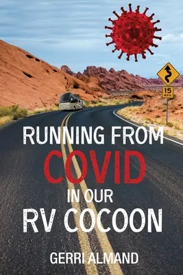 Fuyant le COVID dans notre cocon VR - Running from COVID in our RV Cocoon